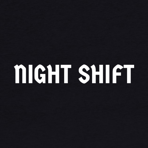 Night Shift Standard by mythiitz